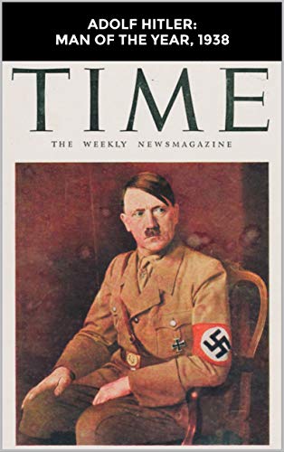 Time – Az év embere 1938: Adolf Hitler - Tegnapi Hírek